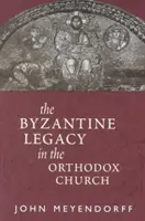 Byzantský odkaz v pravoslavné církvi - Byzantine Legacy in the Orthodox Church