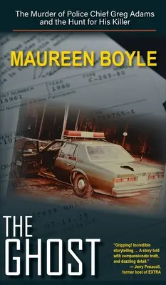 Přízrak: Vražda policejního náčelníka Grega Adamse a pátrání po jeho vrahovi - The Ghost: The Murder of Police Chief Greg Adams and the Hunt for His Killer