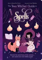 Průvodce čarodějnicemi pro dospívající - Objevte tajné síly vesmíru... a odhalte svou vlastní skrytou moc! - Teen Witches' Guide to Spells - Discover the Secret Forces of the Universe... and Unlock your Own Hidden Power!