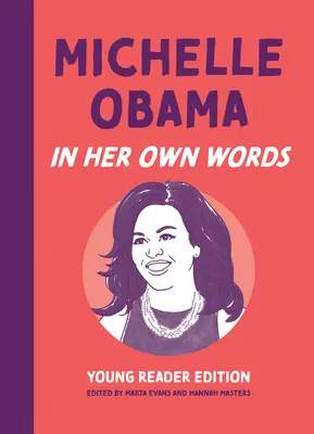 Michelle Obamová: Michelle Michelle: Vlastními slovy: Vydání pro mladé čtenáře - Michelle Obama: In Her Own Words: Young Reader Edition