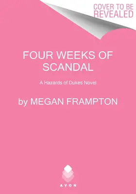 Čtyři týdny skandálu: Nebezpečí vévodského románu - Four Weeks of Scandal: A Hazards of Dukes Novel