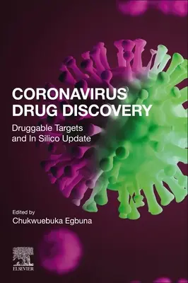 Objevování léků proti koronavirům: Svazek 3: Cíle, které lze léčit, a aktualizace in Silico - Coronavirus Drug Discovery: Volume 3: Druggable Targets and in Silico Update
