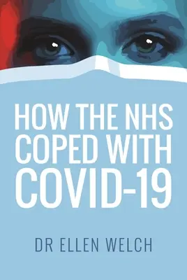 Jak se Nhs vyrovnala s Covid-19 - How the Nhs Coped with Covid-19