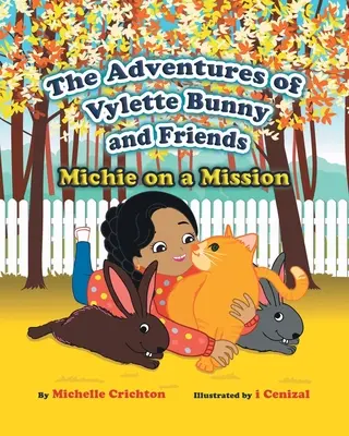 Dobrodružství králíčka Vylette a přátel: Michie na misi - The Adventures of Vylette Bunny and Friends: Michie on a Mission