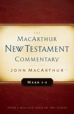 Marek 1-8 MacArthur New Testament Commentary: Artušův autorský komentář: 5. díl - Mark 1-8 MacArthur New Testament Commentary: Volume 5