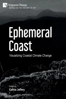 Efemérní pobřeží: Vizualizace pobřežních klimatických změn (barevně) - Ephemeral Coast: Visualizing Coastal Climate Change (Color)