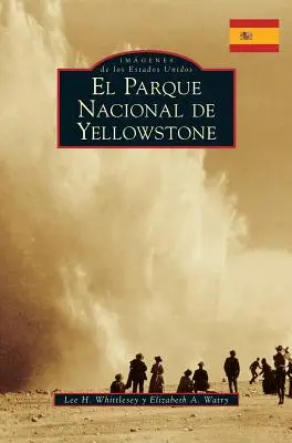 Yellowstonský národní park (španělská verze) - Yellowstone National Park (Spanish Version)