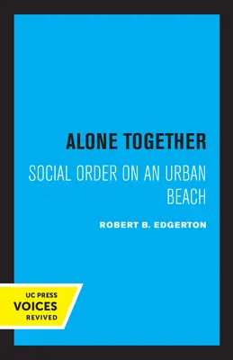 Sami spolu: Společenský řád na městské pláži - Alone Together: Social Order on an Urban Beach