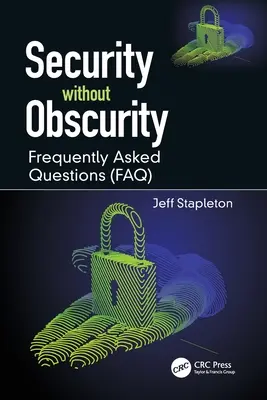 Bezpečnost bez obskurity: Často kladené otázky (FAQ) - Security without Obscurity: Frequently Asked Questions (FAQ)