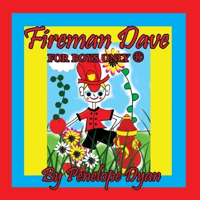 Hasič Dave --- Jen pro kluky (R) - Fireman Dave --- For Boys Only (R)