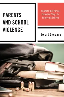 Rodiče a násilí ve škole: Odpovědi, které odhalují zásadní kroky pro zlepšení školní docházky - Parents and School Violence: Answers That Reveal Essential Steps for Improving Schools
