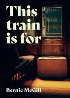 Tento vlak je pro - This Train Is For