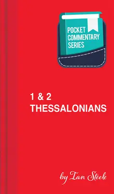 1 a 2 Tesalonickým - série kapesních komentářů - 1 & 2 Thessalonians - Pocket Commentary Series