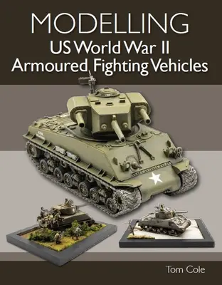 Modelování amerických obrněných bojových vozidel z druhé světové války - Modelling US World War II Armoured Fighting Vehicles