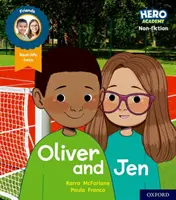 Hrdina Akademie literatury faktu: Oxford Level 3, Yellow Book Band: Oliver a Jen - Hero Academy Non-fiction: Oxford Level 3, Yellow Book Band: Oliver and Jen