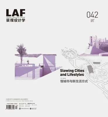 Hranice krajinné architektury 042: Zpomalující se města a životní styl - Landscape Architecture Frontiers 042: Slowing Cities and Lifestyles