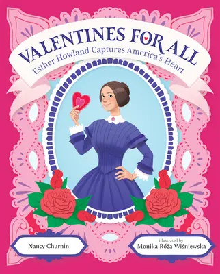 Valentýn pro všechny: Esther Howlandová uchvátila srdce Ameriky - Valentines for All: Esther Howland Captures America's Heart