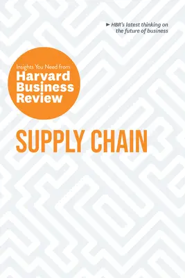 Dodavatelský řetězec: Vydání: The Insights You Need od Harvard Business Review - Supply Chain: The Insights You Need from Harvard Business Review