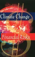Změna klimatu - finanční rizika - Climate Change - Financial Risks