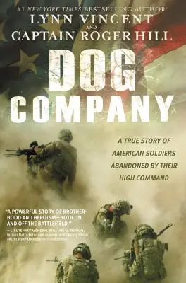 Psí společnost: Pravdivý příběh amerických vojáků, které opustilo jejich vrchní velení - Dog Company: A True Story of American Soldiers Abandoned by Their High Command