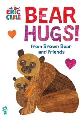 Medvědí objetí! z knihy Hnědý medvěd a přátelé (Svět Erica Carleho) Oversize Edition - Bear Hugs! from Brown Bear and Friends (World of Eric Carle) Oversize Edition
