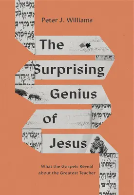 Překvapivý Ježíšův génius: Co odhalují evangelia o největším učiteli? - The Surprising Genius of Jesus: What the Gospels Reveal about the Greatest Teacher