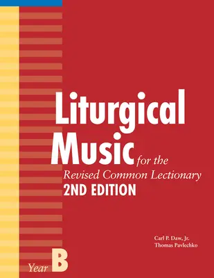 Liturgická hudba k revidovanému společnému lekcionáři, rok B: 2. vydání - Liturgical Music for the Revised Common Lectionary, Year B