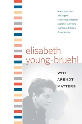 Proč je Arendtová důležitá - Why Arendt Matters