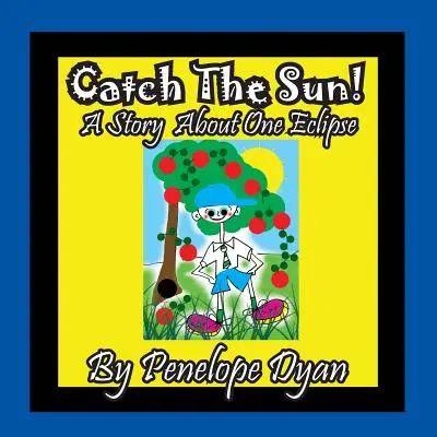 Chyť slunce! Příběh o jednom zatmění - Catch The Sun! A Story About One Eclipse
