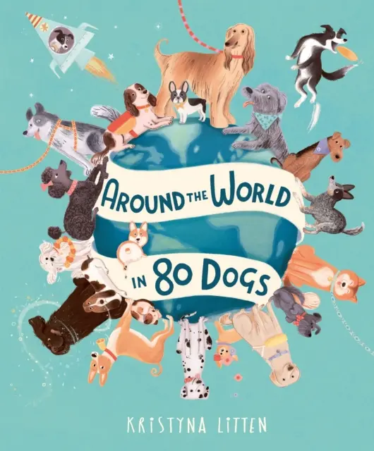 Cesta kolem světa v 80 psech - Around the World in 80 Dogs