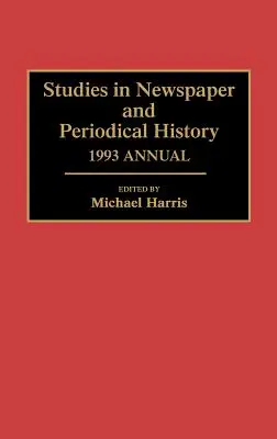 Studie z dějin novin a časopisů, ročník 1993 - Studies in Newspaper and Periodical History, 1993 Annual