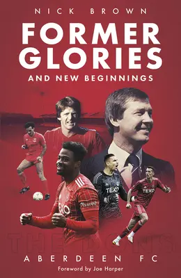 Bývalá sláva a nové začátky: Aberdeen Fc, 2022-23 - Former Glories and New Beginnings: Aberdeen Fc, 2022-23