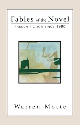 Pohádky románu: Francouzská beletrie od roku 1990 - Fables of the Novel: French Fiction Since 1990