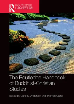 Routledge Handbook of Buddhist-Christian Studies (Příručka buddhisticko-křesťanských studií) - The Routledge Handbook of Buddhist-Christian Studies