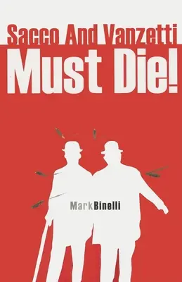 Sacco a Vanzetti musí zemřít! - Sacco and Vanzetti Must Die!