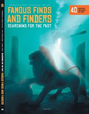 Slavné nálezy a nálezci: Pátrání po minulosti - Famous Finds and Finders: Searching for the Past