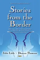 Příběhy z pomezí - Úvahy o způsobech práce s lidmi s hraniční poruchou osobnosti žijícími v komunitě - Stories from the Border - Reflections on Ways of Working with People with Borderline Personality Disorder Living in the Community