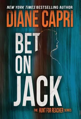 Sázka na Jacka: Lov na Jacka Reachera (The Hunt for Jack Reacher Series) - Bet On Jack: The Hunt for Jack Reacher Series