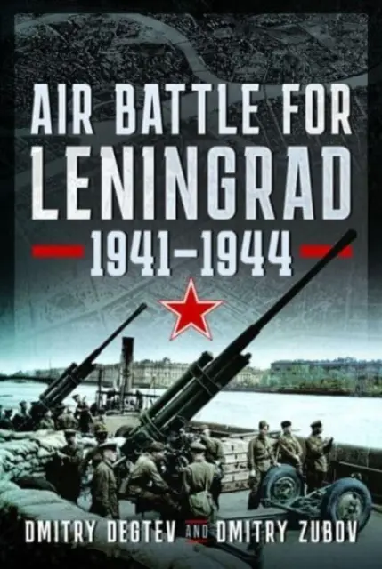 Letecká bitva o Leningrad: 1941-1944 - Air Battle for Leningrad: 1941-1944