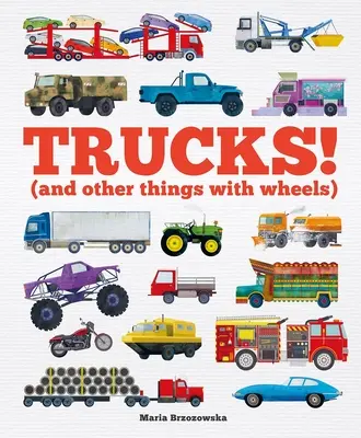 Náklaďáky!: (A další věci na kolečkách) - Trucks!: (And Other Things with Wheels)