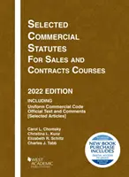 Vybrané obchodní zákony pro kurzy prodeje a smluv, vydání 2022 - Selected Commercial Statutes for Sales and Contracts Courses, 2022 Edition