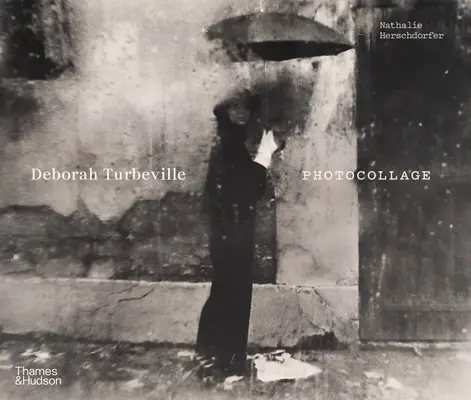 Deborah Turbevilleová: Photocollage - Deborah Turbeville: Photocollage