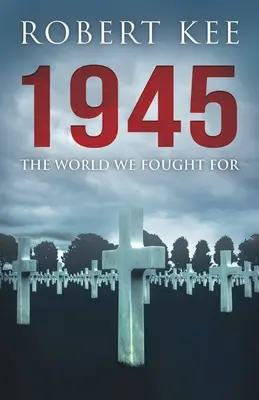 1945: Svět, za který jsme bojovali - 1945: The World We Fought For