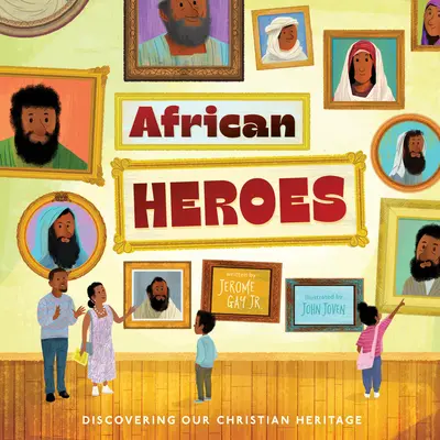 Afričtí hrdinové: Objevování našeho křesťanského dědictví - African Heroes: Discovering Our Christian Heritage