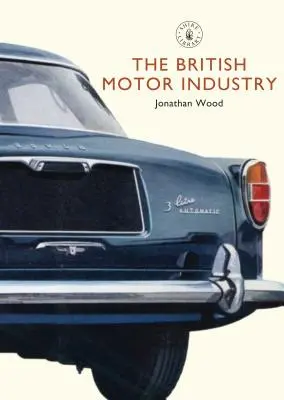 Britský automobilový průmysl - The British Motor Industry