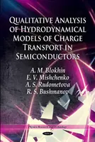 Kvalitativní analýza hydrodynamických modelů transportu náboje v polovodičích - Qualitative Analysis of Hydrodynamical Models of Charge Transport in Semiconductors