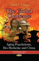 Globální výzva - stárnutí populace, biomedicína a Čína - Global Challenge - Aging Populations, Bio-Medicine & China