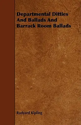 Departmental Ditties And Ballads And Barrack Room Ballads (Oddílové hlášky a balady a balady z kasáren) - Departmental Ditties And Ballads And Barrack Room Ballads