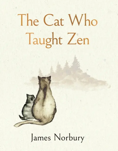 Kocour, který učil zen - Krásně ilustrovaný nový příběh od autora bestselleru Velká panda a malý drak - Cat Who Taught Zen - The beautifully illustrated new tale from the bestselling author of Big Panda and Tiny Dragon