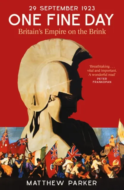 Jeden krásný den - Britské impérium na pokraji sil - One Fine Day - Britain's Empire on the Brink
